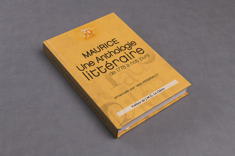 Livre Maurice une Anthologie Littéraire Issa Asgarally, impression Précigraph
